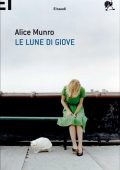 Alice Munro -  Le lune di Giove (2010)