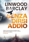 Linwood Barclay - Senza dirsi addio (2024)
