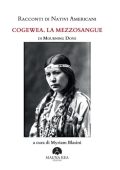 Mourning Dove - Racconti di Nativi Americani: Cogewea. La mezzosangue (2022)