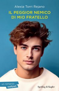 Alexia Torri Rejano – Il peggior nemico di mio fratello (2024)