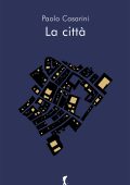 Paolo Casarini - La città (2024)