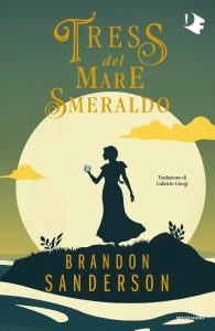 Brandon Sanderson – Tress del mare smeraldo (2024)