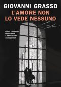 Giovanni Grasso - L'amore non lo vede nessuno (2024)