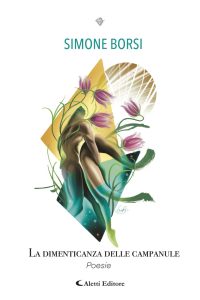 Simone Borsi – La dimenticanza delle campanule (2024)