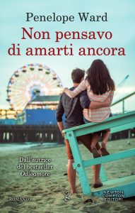 Penelope Ward – Non pensavo di amarti ancora (2018)