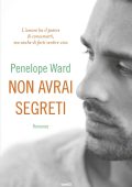 Penelope Ward - Non avrai segreti (2017)