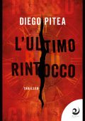 Diego Pitea - Le indagini di Richard Dale Vol. 1. L'ultimo rintocco (2024)