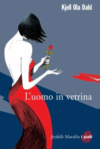 Kjell Ola Dahl – L’uomo in vetrina (2013)