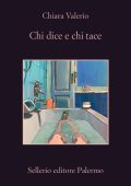 Chiara Valerio - Chi dice e chi tace (2024)