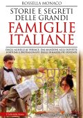 Rossella Monaco - Storie e segreti delle grandi famiglie italiane (2021)
