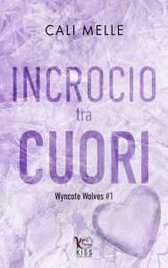Cali Melle – Wyncote Wolves Vol. 1. Incrocio tra cuori (2024)