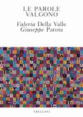 Valeria Della Valle, Giuseppe Patota - Le parole valgono (2020)