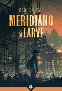 Carlo Vitali – Meridiano di Larve (2024)
