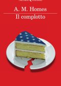A. M. Homes - Il complotto (2024)