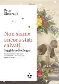 img Peter Sloterdijk - Non siamo ancora stati salvati. Saggi dopo Heidegger (2024)