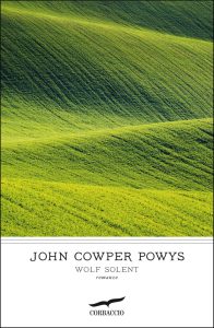 John Cowper Powys – Wolf Solent (2019)