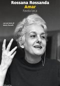 Rossana Rossanda - Amar. Favola laica (2024)