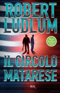Robert Ludlum – Il Circolo Matarese (2012)