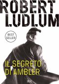 Robert Ludlum - Il Segreto di Ambler (2012)