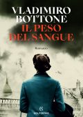 Vladimiro Bottone - Il peso del sangue (2024)