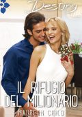 Maureen Child - Il rifugio del milionario (2018)