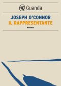 Joseph O'Connor - Il rappresentante (2011)