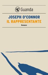 Joseph O’Connor – Il rappresentante (2011)