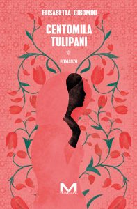 Elisabetta Giromini – Centomila tulipani (2024)