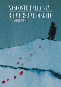 Armando Marchetti – Nascosto dalla neve, riemerso al disgelo (2024)