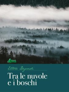 Ettore Degradi – Tra le nuvole e i boschi (2024)