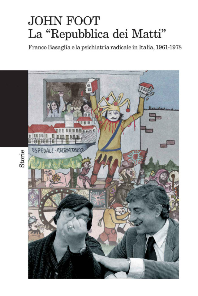 John Foot –  La “Repubblica dei matti”(2014)