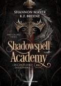 Shannon Mayer, K.F. Breene - Culling Trials Vol. 1. Shadowspell Academy. L'incantesimo dell'ombra (2024)