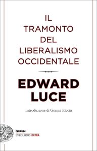 Edward Luce – Il tramonto del liberalismo occidentale (2017)