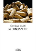 Raffaello Baldini - La fondazione (2017)