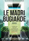 Katherine Faulkner - Le madri bugiarde (2024)