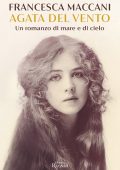 Francesca Maccani - Agata del vento (2024)
