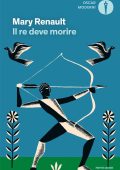 Mary Renault - Il re deve morire (2024)