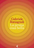 Gabriele Romagnoli - La prima cosa bella (2024)