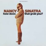 img Nancy Sinatra - How Does That Grab You? [Deluxe] (2024)