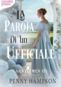 Penny Hampson - Gentlemen Vol. 2. La parola di un ufficiale (2024)