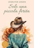 Jennifer Green - Solo una piccola ferita (2024)
