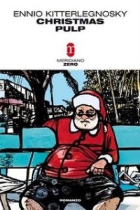 Ennio Kitterlegnoski – Christmas pulp (2009)