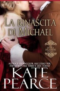 Kate Pearce – Diable Delamere Vol. 4.La rinascita di Michael (2024)