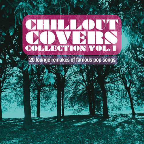 VA – Chillout Covers Collection, Vol. 1-6 (2013-2024) FLAC
