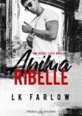 L.K. Farlow - The Rebel Love Vol. 2. Anima ribelle (2024)