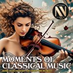 img VA - Moments Of Classic Music (2024)