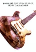 Rory Gallagher - Big Guns: The Very Best Of Rory Gallagher (2005) FLAC