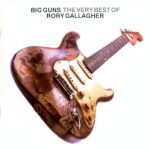 img Rory Gallagher - Big Guns: The Very Best Of Rory Gallagher (2005) FLAC