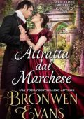 Bronwen Evans - I Lord Imperfetti Vol. 2. Attratta dal Marchese (2024)