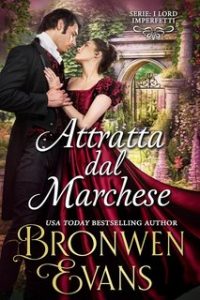 Bronwen Evans – I Lord Imperfetti Vol. 2. Attratta dal Marchese (2024)